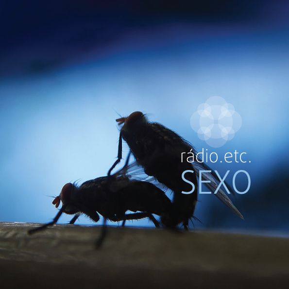 Rádio Etc. 1 • Sexo, arrastão e romantismo