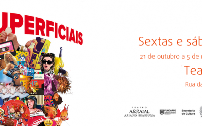 OS SUPERFICIAIS faz temporada no Teatro Arraial