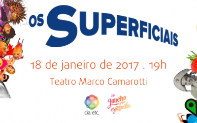 OS SUPERFICIAIS no 23º Janeiro de Grandes Espetáculos